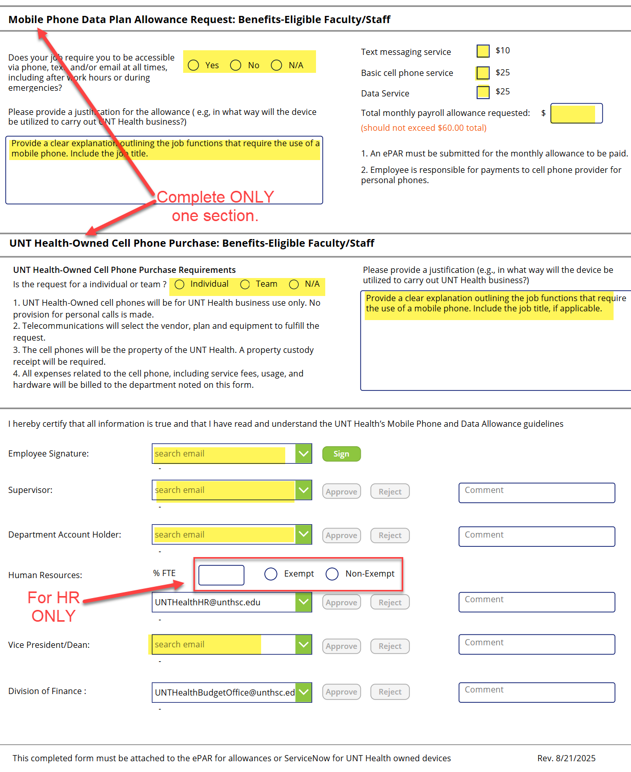 fill out either the mobile phone data plan allowance request or the unt health-owned cell phone purchase. HR will complete the HR field.